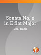 Sonata No. 2 in E flat Major