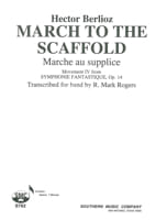 March To The Scaffold (Movement IV from Symphonie Fantastique, Op. 14)
