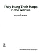They Hung Their Harps in the Willows
