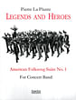 Legends and Heroes (American Folksong Suite No. 1)