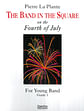 Band in the Square on the Fourth of July, The 