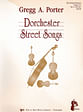 Dorchester Street Songs