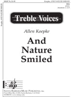 And Nature Smiled - SSA