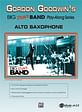 Gordon Goodwin's Big Phat Band Play-Along Series, Volume 1 (Alto Sax)