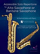 Accessible Solo Repertoire for Alto Saxophone