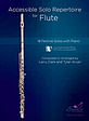 Accessible Solo Repertoire for Flute