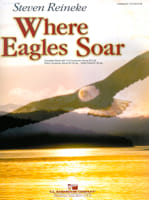 Where Eagles Soar: Steven Reineke: Concert Band Sheet Music