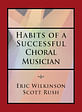 Habits of a Successful Choral Musician