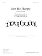 Just Be Happy - SATB