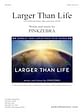 Larger Than Life - SAB