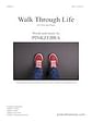 Walk Through Life - SSA