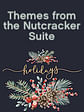 Themes from the Nutcracker Suite