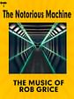 The Notorious Machine