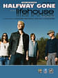 Halfway Gone (As Recorded by Lifehouse)