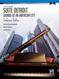 Suite Detroit: Sounds of an American City
