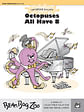 Octopuses All Have 8