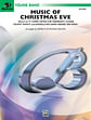 Music of Christmas Eve: Based on: It Came Upon the Midnight Clear / Silent Night / Angels We Have Heard on High