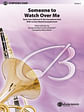 Someone to Watch Over Me: Vocal Solo (Optional E-Flat Alto Saxophone Solo) with Concert Band Acc.