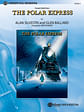 The Polar Express, Concert Suite from: Featuring: Believe / The Polar Express / When Christmas Comes to Town / Spirit of the Season