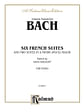 Six French Suites: And Two Suites in A Minor and E-flat Minor