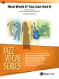 Nice Work If You Can Get It: Vocal Feature