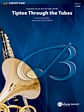 Tiptoe Through the Tubas: Tuba Solo or Section Feature