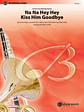 Na Na Hey Hey Kiss Him Goodbye: As Recorded by Steam