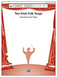 Two Irish Folk Songs