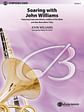 Soaring with John Williams: Featuring: Superman March / Cadillac of the Skies / Star Wars (Main Title)