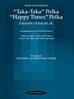 "Taka Taka" Polka and "Happy Times" Polka