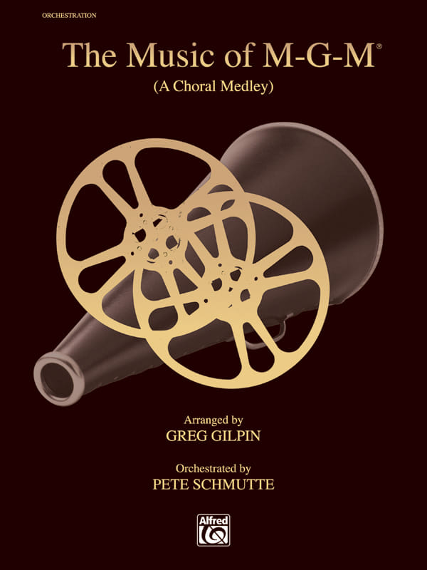 The Music of M-G-M (A Choral Medley)