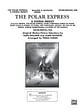 The Polar Express: A Choral Medley: Featuring: Believe / Hot Chocolate / When Christmas Comes to Town / Santa Claus Is Coming to Town / Rockin' on Top of the World / Spirit of the Season