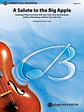 A Salute to the Big Apple: Featuring: Theme from New York, New York / Forty-Second Street / Lullaby of Broadway / New York, New York