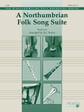 A Northumbrian Folk Song Suite