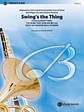 Swing's the Thing: Featuring: Night Train / I've Heard That Song Before / Don't Get Around Much Anymore
