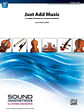 Just Add Music: A Unique Selection for Musical Creativity!