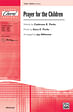 Prayer for the Children - SATB