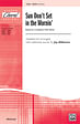 Sun Don't Set in the Mornin': Based on a Southern Folk Hymn - SATB