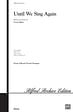 Until We Sing Again - SATB