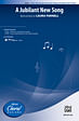 A Jubilant New Song - 3-Part Mixed / SAB