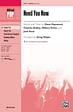 Need You Now: As Recorded by Lady Antebellum - SATB