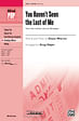 You Haven't Seen the Last of Me: From the Motion Picture Burlesque - SATB (As Recorded by Cher)