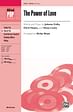 The Power of Love - SATB