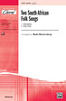 Two South African Folk Songs: 1. Asika Thali / 2. Shosholoza - SATB, a cappella