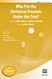 Who Put the Christmas Presents Under the Tree? - 2-Part
