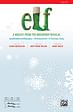 Elf: A Medley from the Broadway Musical: Sparklejollytwinklejingley * Christmastown * A Christmas Song - SATB