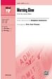 Morning Glow: From the Musical Pippin - SATB