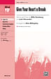 Give Your Heart a Break: As Performed by the cast of Glee - SATB