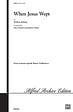 When Jesus Wept - SATB