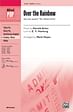 Over the Rainbow: From the Musical The Wizard of Oz - SATB